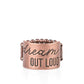 Dream Louder - Copper Ring